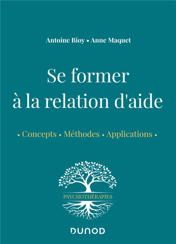 SE FORMER A LA RELATION D'AIDE - CONCEPTS, METHODES, APPLICATIONS