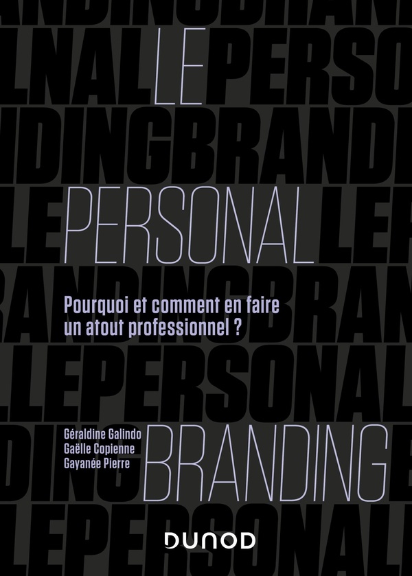 LE PERSONAL BRANDING - POURQUOI ET COMMENT EN FAIRE UN ATOUT PROFESSIONNEL ?