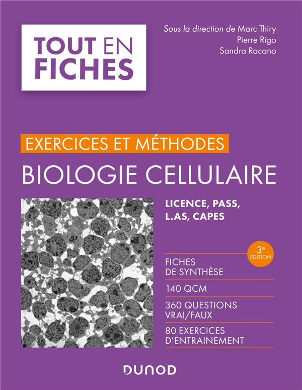 TOUT LE COURS EN FICHES - T01 - BIOLOGIE CELLULAIRE - EXERCICES ET METHODES - 3E ED. - FICHES DE SYN