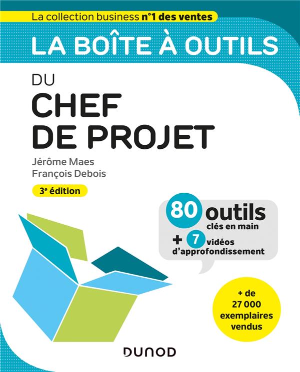 LA BOITE A OUTILS DU CHEF DE PROJET - 3E ED.