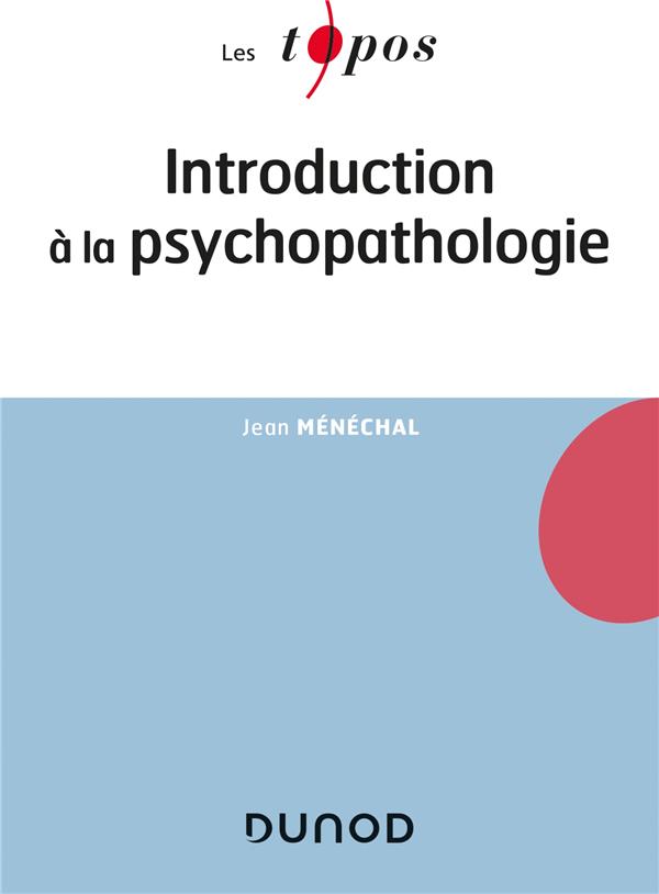 INTRODUCTION A LA PSYCHOPATHOLOGIE