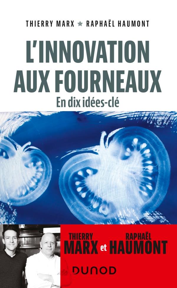 L'INNOVATION AUX FOURNEAUX - 10 IDEES CLES POUR INNOVER EN CUISINE