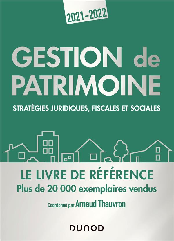 GESTION DE PATRIMOINE - 2021-2022 - STRATEGIES JURIDIQUES, FISCALES ET SOCIALES