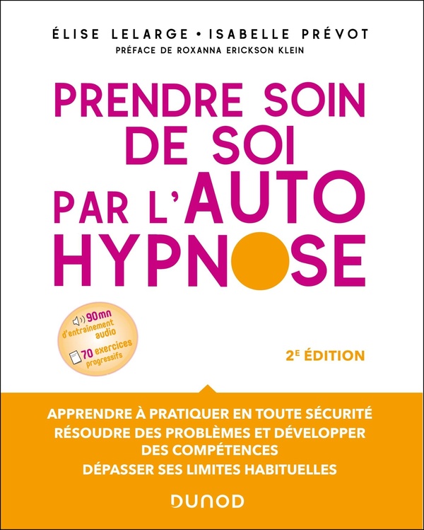 PRENDRE SOIN DE SOI PAR L'AUTOHYPNOSE - 2E ED.