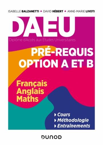 DAEU - PRE-REQUIS OPTIONS A ET B - FRANCAIS, ANGLAIS, MATHS