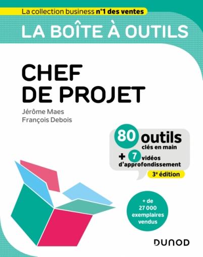 LA BOITE A OUTILS DU CHEF DE PROJET - 3E ED.