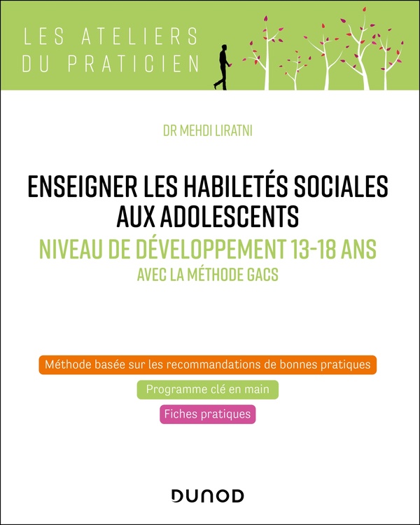 ENSEIGNER LES HABILETES SOCIALES AUX ADOLESCENTS - NIVEAU DE DEVELOPPEMENT 13-18 ANS - AVEC LA METHO