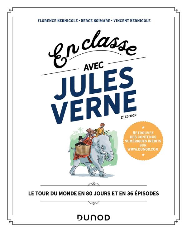 EN CLASSE AVEC JULES VERNE - 2E ED. - LE TOUR DU MONDE EN 80 JOURS ET EN 36 EPISODES