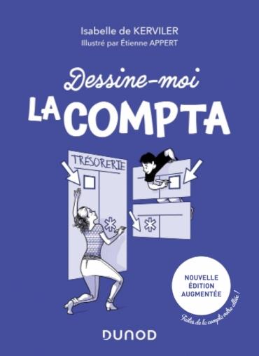 DESSINE-MOI LA COMPTA - 2E ED. - FAITES DE LA COMPTA VOTRE ALLIEE !