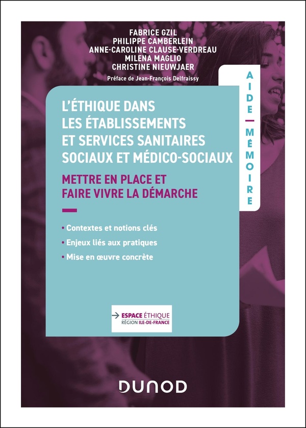 L'ETHIQUE DANS LES ETABLISSEMENTS ET SERVICES SANITAIRES, SOCIAUX ET MEDICO-SOCIAUX - METTRE EN PLAC