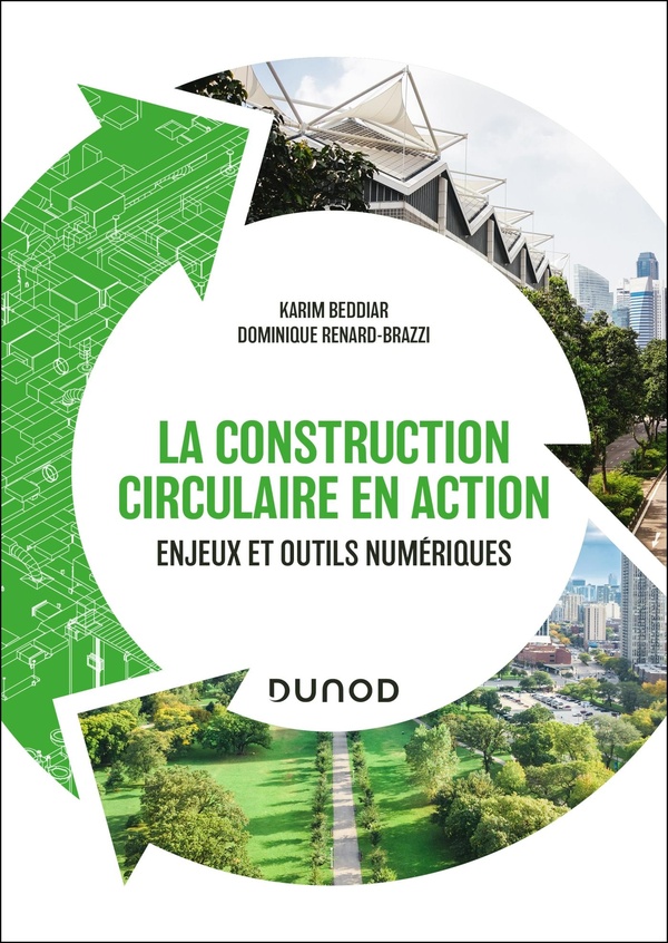 LA CONSTRUCTION CIRCULAIRE EN ACTION - ENJEUX ET OUTILS NUMERIQUES