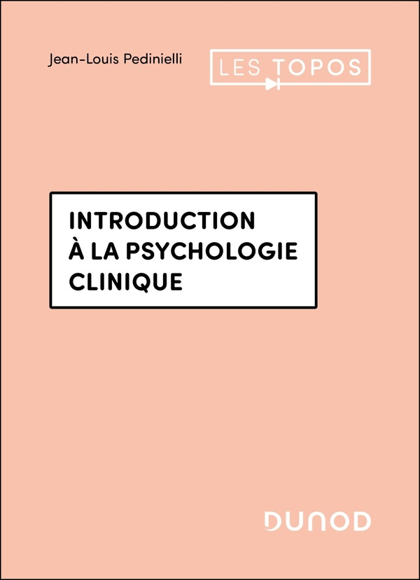 INTRODUCTION A LA PSYCHOLOGIE CLINIQUE - 4E ED.