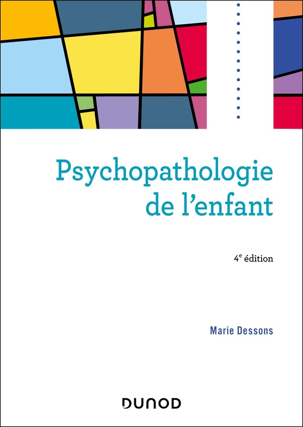 PSYCHOPATHOLOGIE DE L'ENFANT - 4E ED.