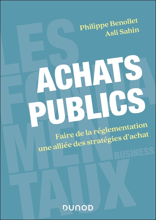 ACHATS PUBLICS - FAIRE DE LA REGLEMENTATION UNE ALLIEE DES STRATEGIES D'ACHAT