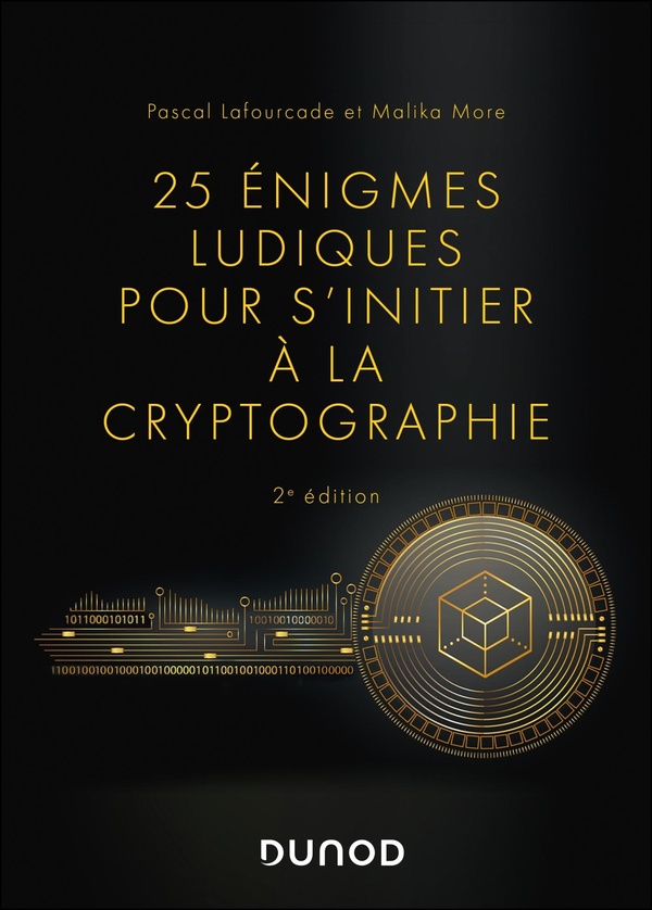 25 ENIGMES LUDIQUES POUR S'INITIER A LA CRYPTOGRAPHIE - 2E ED.