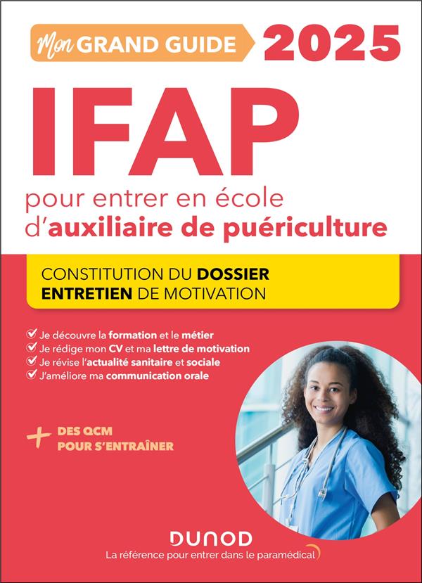 MON GRAND GUIDE IFAP 2025 POUR ENTRER EN ECOLE D'AUXILIAIRE DE PUERICULTURE - CONSTITUTION DU DOSSIE