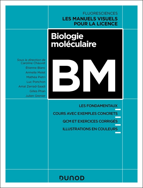 BIOLOGIE MOLECULAIRE - LES FONDAMENTAUX, COURS AVEC EXEMPLES CONCRETS, 80 QCM ET EXERCICES CORRIGES