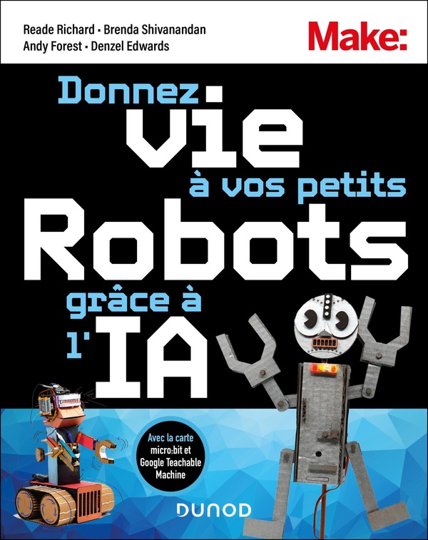 DONNEZ VIE A VOS PETITS ROBOTS GRACE A L'IA - AVEC LA CARTE MICRO:BIT ET GOOGLE TEACHABLE MACHINE