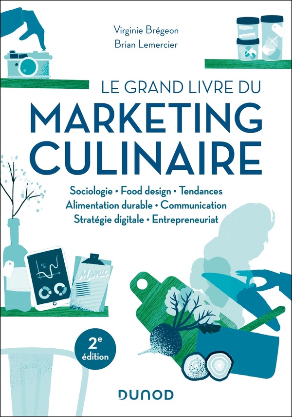 LE GRAND LIVRE DU MARKETING CULINAIRE - 2E ED.