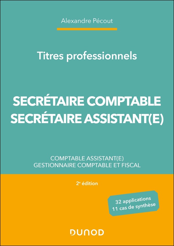 TITRES PROFESSIONNELS - SECRETAIRE COMPTABLE ET SECRETAIRE ASSISTANT(E) - 2E ED. - COMPTABLE ASSISTA