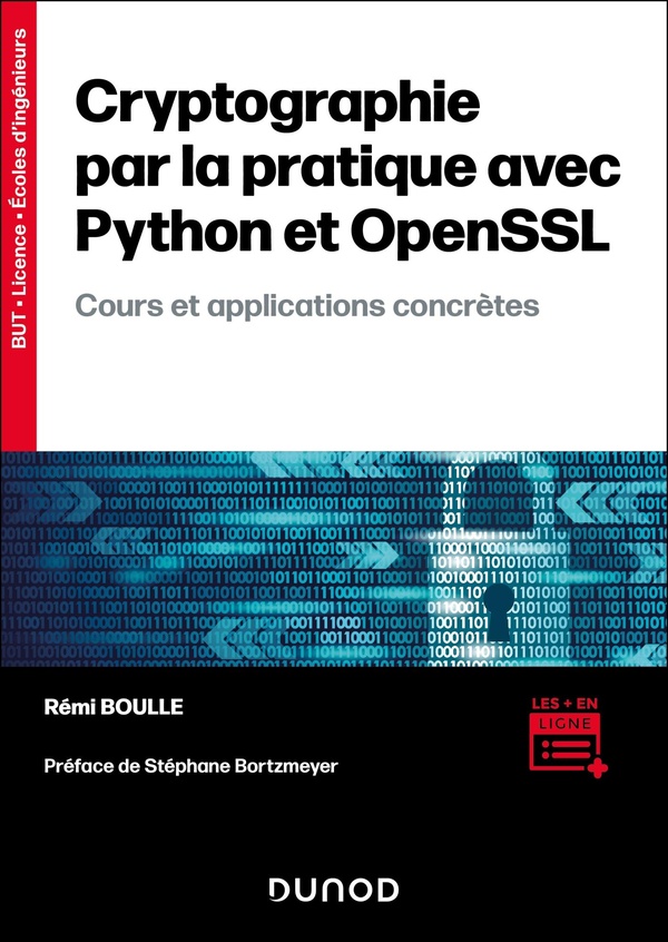 CRYPTOGRAPHIE PAR LA PRATIQUE AVEC PYTHON ET OPENSSL - COURS ET APPLICATIONS CONCRETES