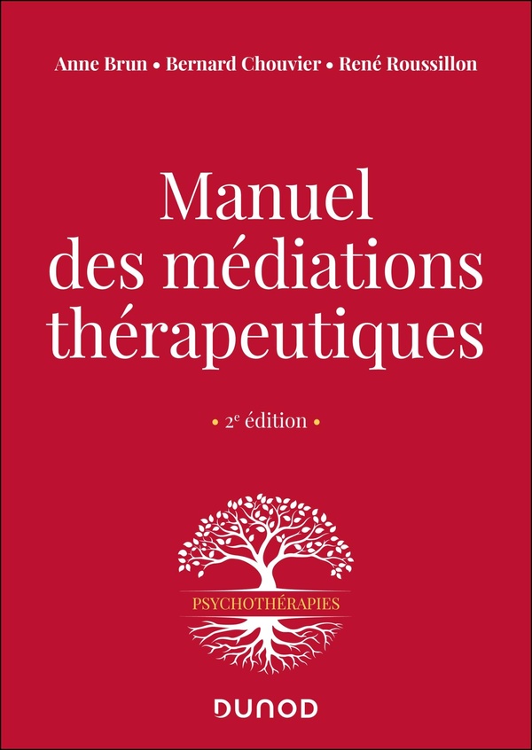 MANUEL DES MEDIATIONS THERAPEUTIQUES - 2E ED.