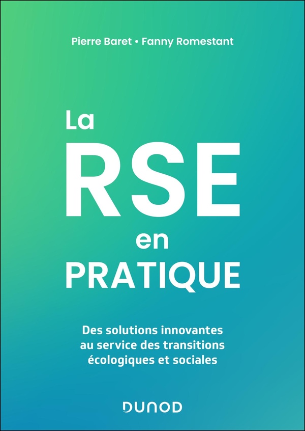 LA RSE EN PRATIQUE - DES SOLUTIONS INNOVANTES AU SERVICE DES TRANSITIONS ECOLOGIQUES ET SOCIALES