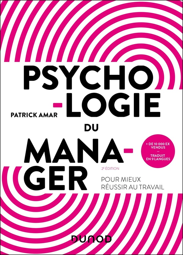 PSYCHOLOGIE DU MANAGER - 2E ED. - POUR MIEUX REUSSIR AU TRAVAIL