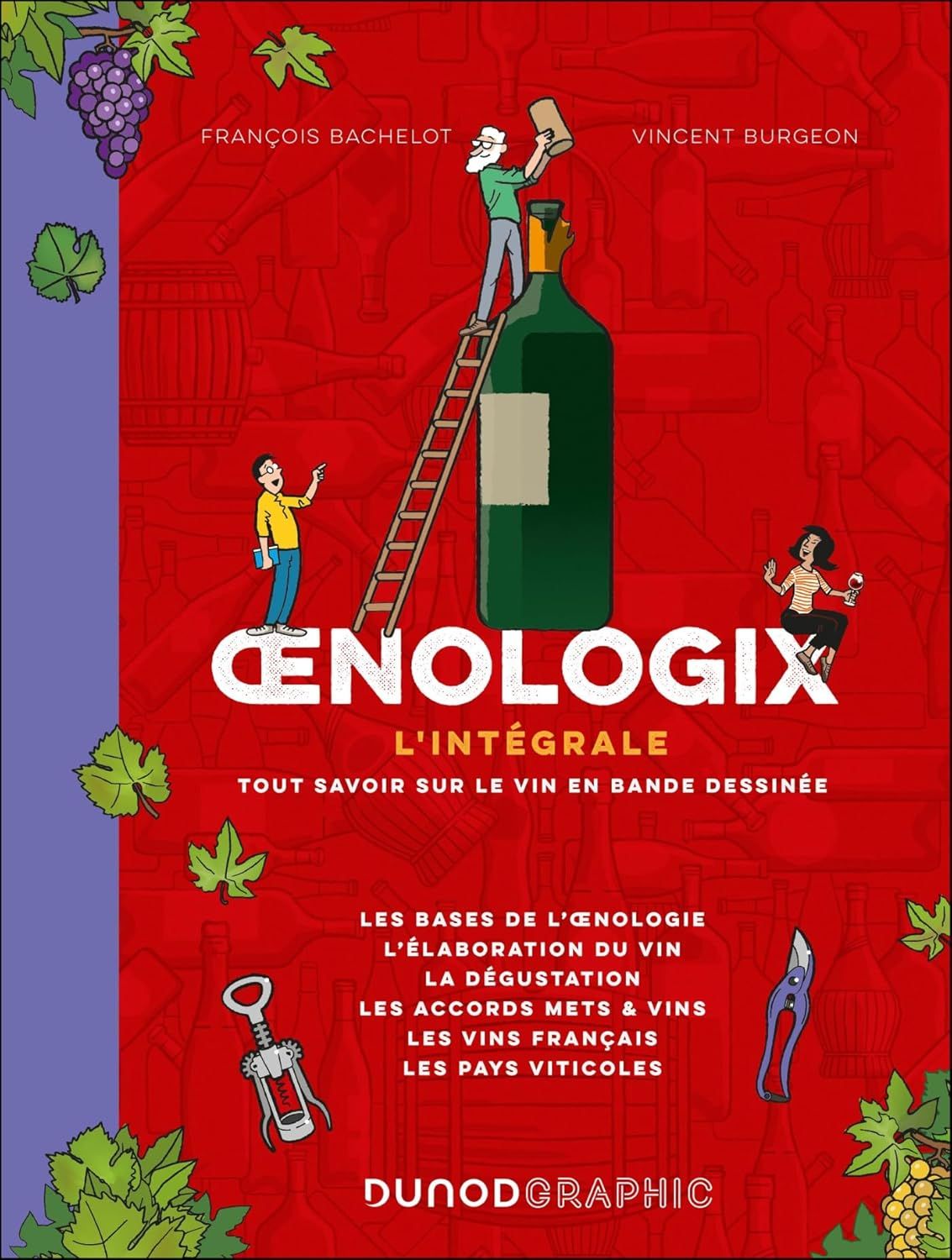 OENOLOGIX : L'INTEGRALE - TOUT SAVOIR SUR LE VIN EN BD