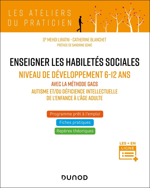 ENSEIGNER LES HABILETES SOCIALES - NIVEAU DE DEVELOPPEMENT 6-12 ANS - AVEC LA METHODE GACS - AUTISME