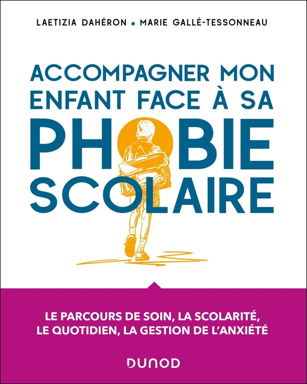 ACCOMPAGNER MON ENFANT FACE A SA PHOBIE SCOLAIRE