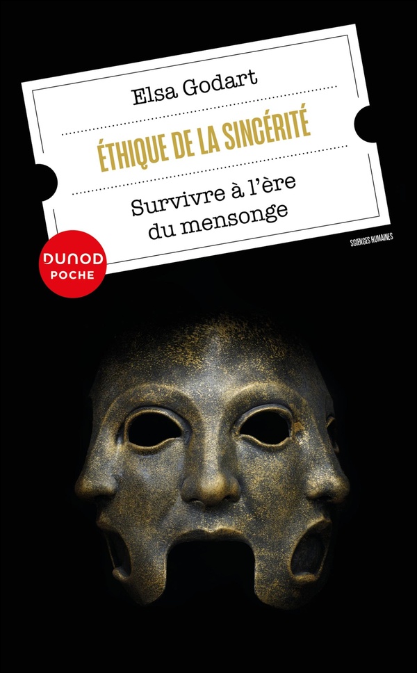 ETHIQUE DE LA SINCERITE - SURVIVRE A L'ERE DU MENSONGE