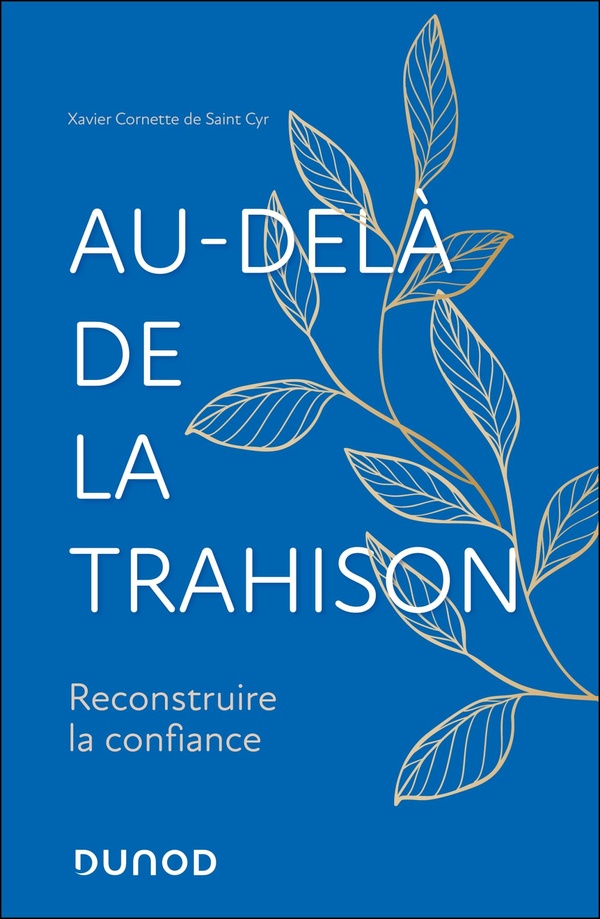 AU-DELA DE LA TRAHISON - RECONSTRUIRE LA CONFIANCE