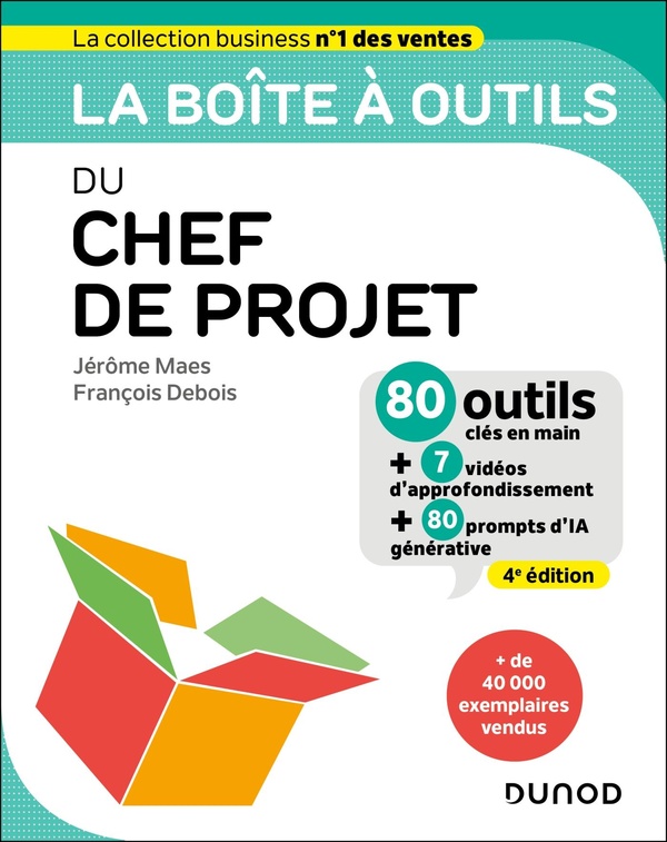 LA BOITE A OUTILS DU CHEF DE PROJET - 4E ED. - 80 OUTILS CLES EN MAIN