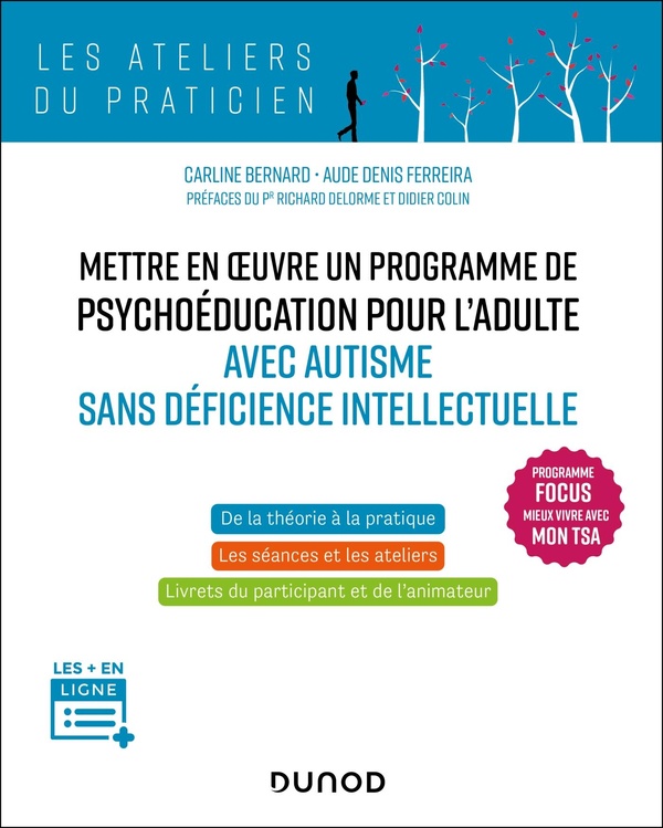 METTRE EN OEUVRE UN PROGRAMME DE PSYCHOEDUCATION POUR L'ADULTE AVEC AUTISME SANS DEFICIENCE - PROGRA