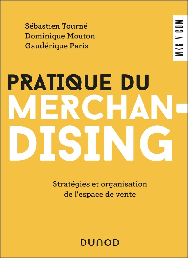 PRATIQUE DU MERCHANDISING - STRATEGIES ET ORGANISATION DE L'ESPACE DE VENTE