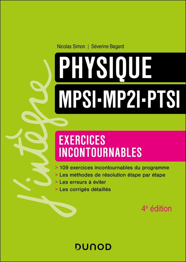 PHYSIQUE EXERCICES INCONTOURNABLES MPSI-MP2I-PTSI - 4E ED.