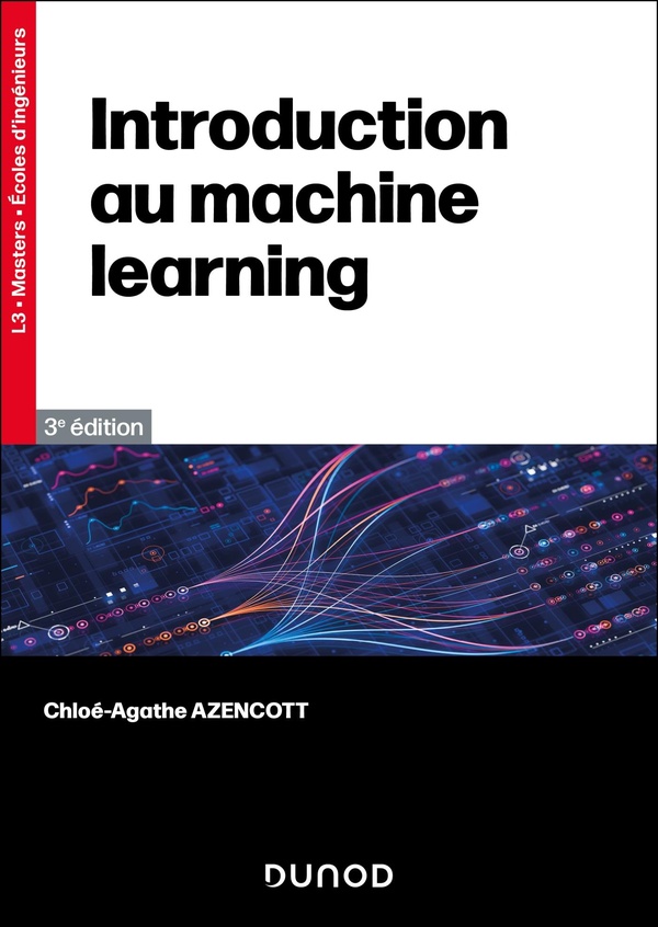 INTRODUCTION AU MACHINE LEARNING - 3E ED.