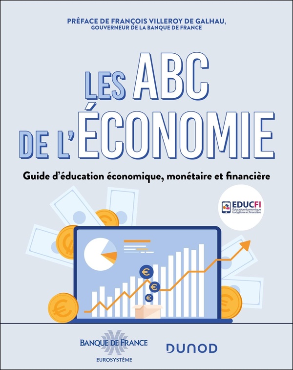 LES ABC DE L'ECONOMIE - GUIDE D'EDUCATION ECONOMIQUE, MONETAIRE ET FINANCIERE