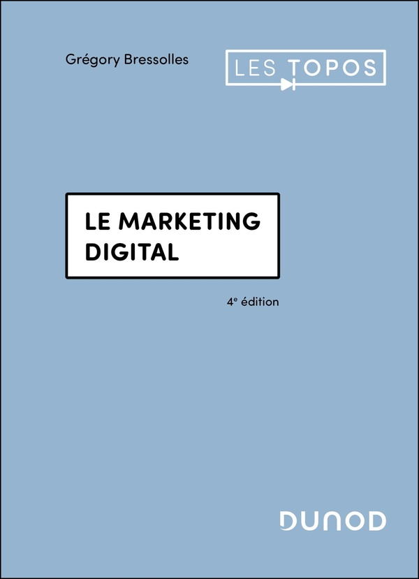 LE MARKETING DIGITAL - 4E ED.