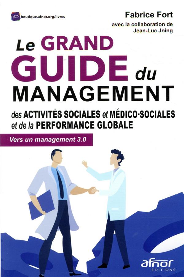 LE GRAND GUIDE DU MANAGEMENT DES ACTIVITES SOCIALES ET MEDICOSOCIALES ET DE LA P - VERS UN MANAGEMEN
