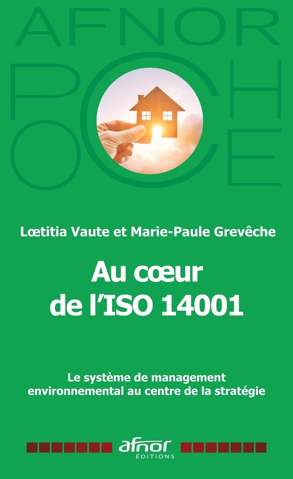 AU C UR DE L'ISO 14001 - LE SYSTEME DE MANAGEMENT ENVIRONNEMENTAL AU CENTRE DE LA STRATEGIE