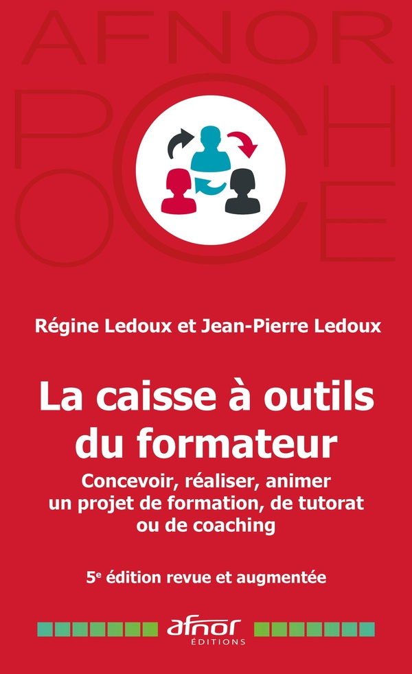 LA CAISSE A OUTILS DU FORMATEUR - CONCEVOIR, REALISER ANIMER UN PROJET DE FORMATION, DE TUTORAT OU D