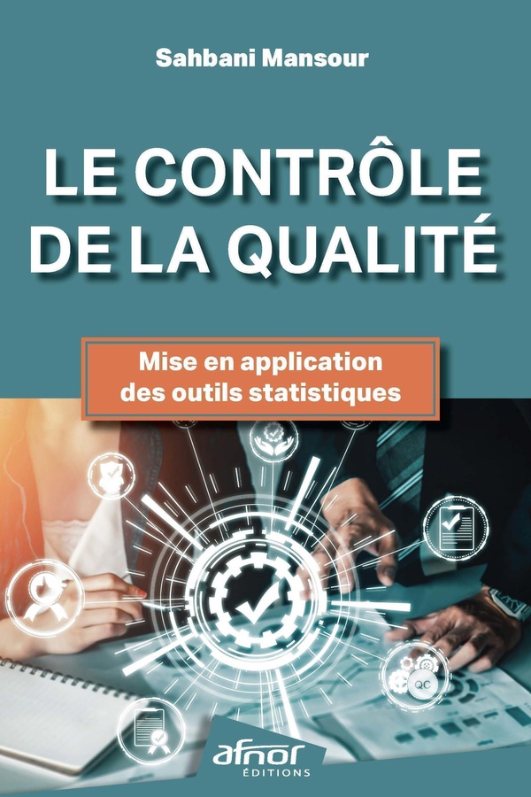 LE CONTROLE DE LA QUALITE - MISE EN APPLICATION DES OUTILS STATISTIQUES