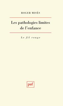 LES PATHOLOGIES LIMITES DE L'ENFANCE