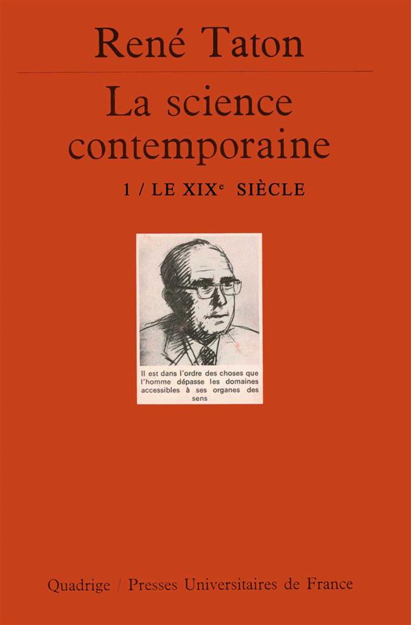 LA SCIENCE CONTEMPORAINE. VOLUME 1 - LE XIXE SIECLE