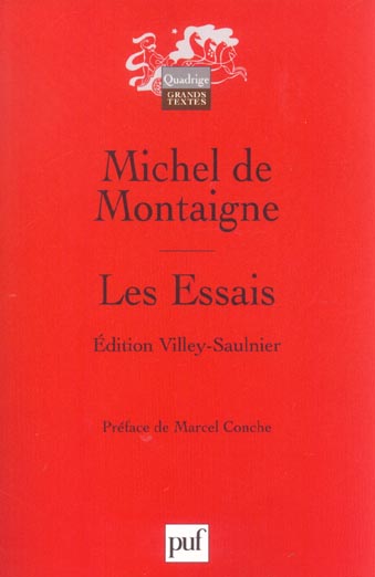 LES ESSAIS. LIVRES I-III - EDITION CONFORME AU TEXTE DE L'EXEMPLAIRE DE BORDEAUX, PAR PIERRE VILLEY