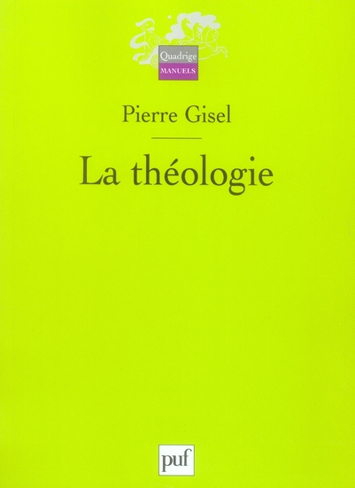 LA THEOLOGIE - SON STATUT, SA FONCTION, SA PERTINENCE