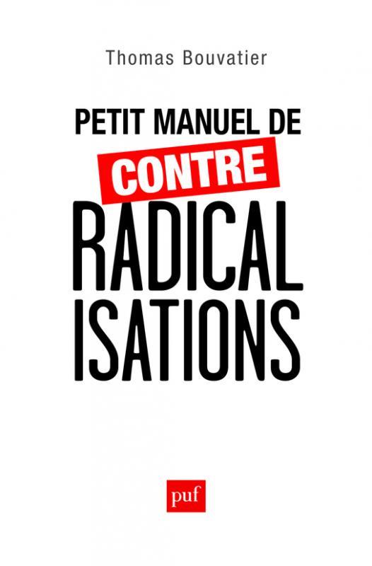 PETIT MANUEL DE CONTRE-RADICALISATIONS