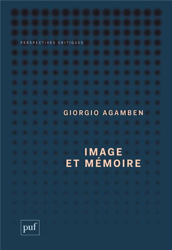 IMAGE ET MEMOIRE - ECRITS SUR L'IMAGE, LA DANSE ET LE CINEMA